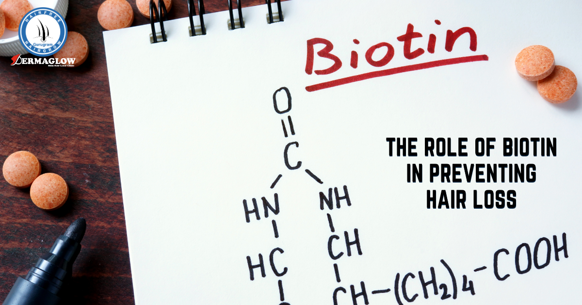 The Role of Biotin in Preventing Hair Loss