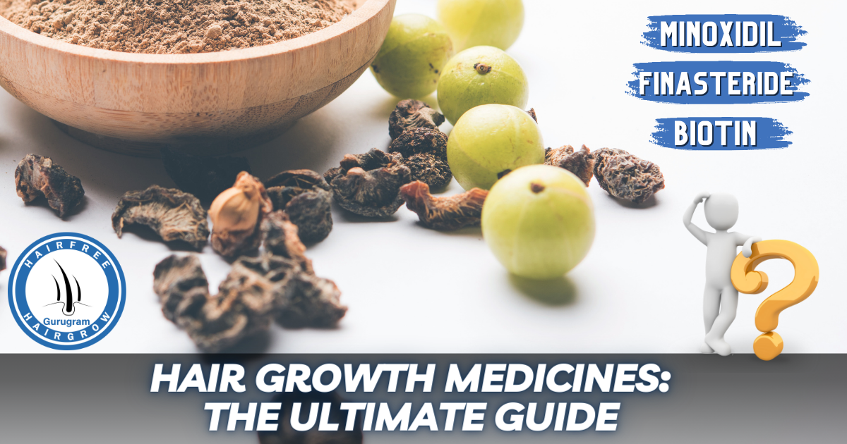 Hair Growth Medicines: The Ultimate Guide